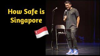 Singapore is Safe - Very Very Safe