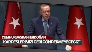 Cumhurbaşkanı Erdoğan Suriyeli Sığınmacı Konusunda Son Noktayı Koydu Geri Göndermeyeceğiz