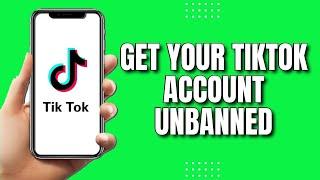 How To Get Your TikTok Account Unbanned Easy Tutorial 2023