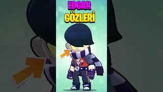 BİLMEDİĞİNİZ EDGAR GİZEMİ  GÖZLERİ NEDEN SARI ? Brawl Stars