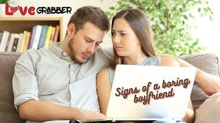 11 Signs Of A Boring Boyfriend  LoveGrabber