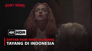 7 FILM YANG DI LARANG TAYANG DI INDONESIA KARENA HAL INI