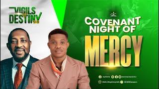 Vigils of Destiny Day 4 - Covenant Night of Mercy