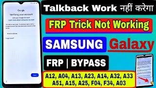 Samsung Galaxy A12A13A03sA23A32A14A51 Frp Bypass Android 13  TalkBack Not Working - No *#0*#