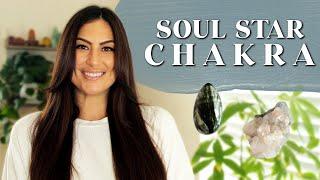 Soul Star Chakra + Crystals  ULTIMATE SOUL AWARENESS