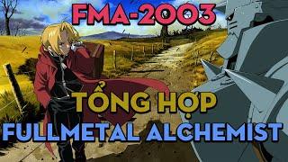 TỔNG HỢP Cang giả kim thuật sư  FMA-2003  AL Anime