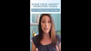 AOVID these Anxiety Producing Foods