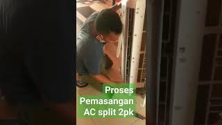 proses pemasangan AC split 2pk#shorts