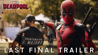 Deadpool & Wolverine  Last Final Trailer
