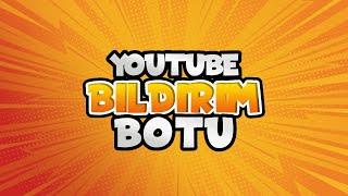 YOUTUBE BİLDİRİM BOTU