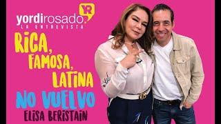 Jamás regresaría a Rica Famosa Latina  Elisa Beristain