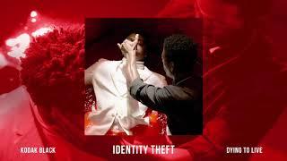 Kodak Black - Identity Theft Official Audio