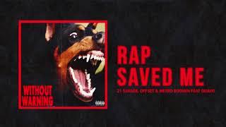 21 Savage Offset & Metro Boomin - Rap Saved Me Ft Quavo Official Audio