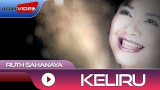 Ruth Sahanaya - Keliru  Official Video