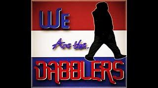 We Are The Dabblers - 2024 - 4K Official Music Video
