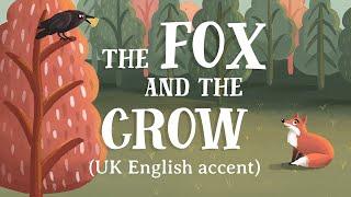 The Fox and the Crow UK English — TheFableCottage.com
