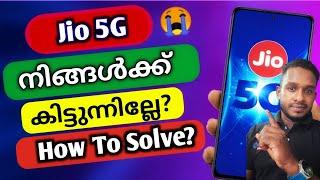 Jio 5G നെറ്റ്‌വർക്ക് കിട്ടുന്നില്ലേ  jio 5g network not working problem  jio 5g settings