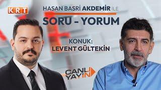 Levent Gültekin Soru-Yorum’da  09.09.2024 l #KRT