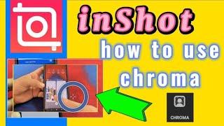 how to use chroma tool to remove background with Inshot video editor app