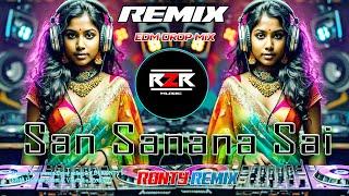 San Sanana EDM Remix  #dj R2R Music Mix 2024  Sai Vibes EDM Fusion