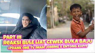 REAKSI BULE LIAT CEWEK BUKA BAJU + MEME ENTONG KOPIT - OME TV INTERNATIONAL PART 3