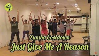 Just Give Me A Reason  Zumba Fitness Cool Down by Soul to Sole