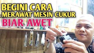 CARA MERAWAT MESIN CUKUR BIAR AWET mulai  Trimmer Clipper sampai Shaver