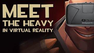 MEET THE HEAVY IN VIRTUAL REALITY  Team Fortress 2 VR Mode Oculus Rift DK2 Gameplay