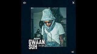 Valiant- Gwaan Suh  Official Music Audio