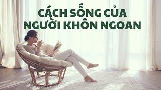 Bài học cuộc sống  Người khôn ngoan chọn cách sống này