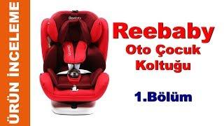 A101 Reebaby Oto Çocuk Koltuğu Ürün İnceleme