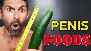 Eat These Foods for Natural Penis Enlargement and Better Health