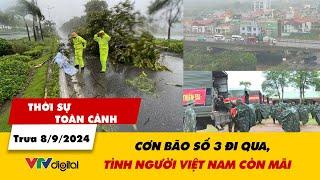 Thời sự toàn cảnh trưa 89 Cơn bão số 3 đi qua tình người Việt Nam còn mãi  VTV24