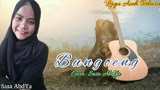 Lagu Aceh Terbaru - Bungoeng - Nyawoeng -cover sasa abdya