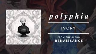 Ivory  Polyphia Official Audio