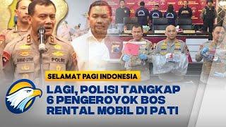 Polda Jateng Sikat Semua Pelaku Pengeroyok Bos Rental Mobil di Pati