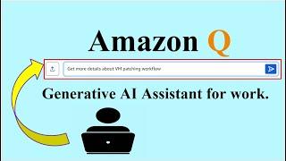 Generative AI Powered Assistant At Work  Amazon Q Service  AI  Generative AI  AWS