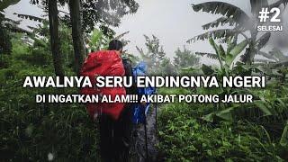 TIBA-TIBA BADAI PETIR - PENDAKIAN GUNUNG PENANGGUNGAN VIA JOLOTONDO