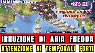 METEO ITALIA OTTIMA NOTIZIA IRRUZIONE DI ARIA FREDDA DOPO IL CALDO ATTENZIONE AI TEMPORALI FORTI