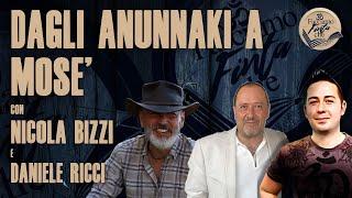 DAGLI ANUNNAKI A MOSÈ con NICOLA BIZZI e DANIELE RICCI