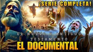 Todo sobre la Historia del Antiguo testamento y los misterio del nuevo  EL Documental 