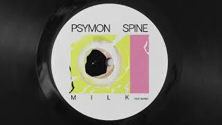 Psymon Spine - Milk Feat. Barrie