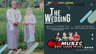 LIVE PART 2 BLS MUSIK II WEDDING WAHYU & NAFA II BLS PRO AUDIO II AA MEDIA PUSAT II KARANGMENDENG