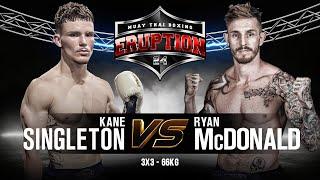 Kane Singleton Vs Ryan McDonald - Eruption Muay Thai 24