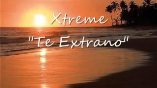 Xtreme - Te Extraño Bachata