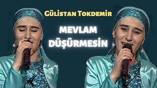 Gülistan TOKDEMİR - Mevlam Düşürmesin 2013