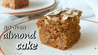 No Oven Eggless Almond Cake  No OilButter No Maida No Refined Sugar  Healthy Easy Almond Cake