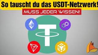 Wie tauscht man USDT Netzwerke TRC20  ERC20  BEP20 usw.?