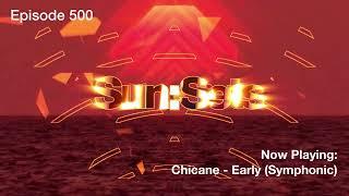 Chicane presents SunSets Vol.500