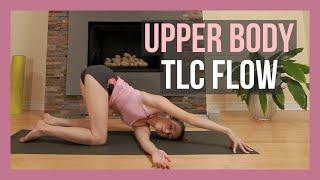 30 min Upper Body TLC Yoga -Yoga Stretches for Chest Shoulders & Back